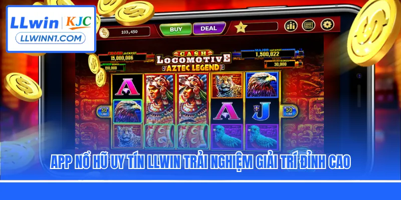 App Nổ Hũ Uy Tín LLwin Trải Nghiệm Giải Trí Đỉnh Cao