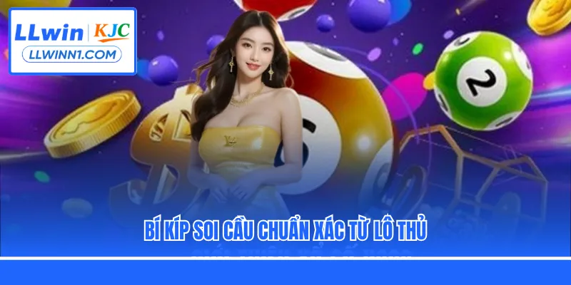 Bí kíp soi cầu chuẩn xác từ lô thủ