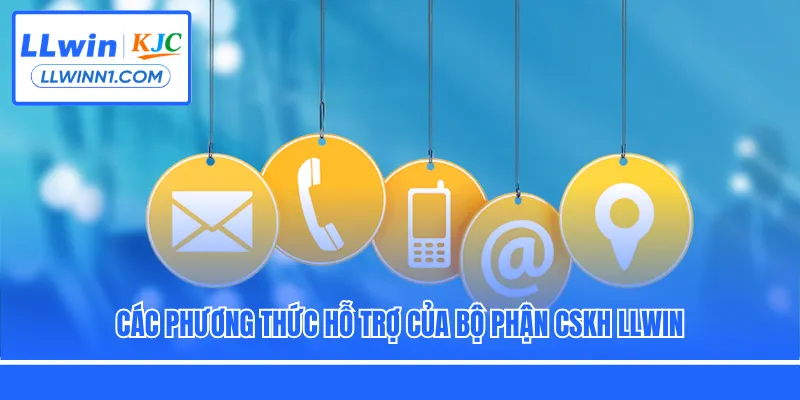 Các phương thức hỗ trợ của bộ phận CSKH LLwin