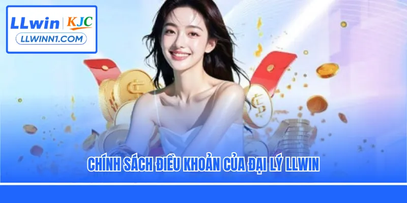 Chính sách điều khoản của đại lý LLwin