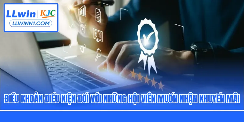 Điều khoản điều kiện đối với những hội viên muốn nhận khuyến mãi