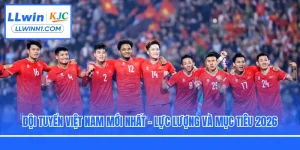Đội Tuyển Việt Nam Mới Nhất: Lực Lượng Và Hành Trình 2026