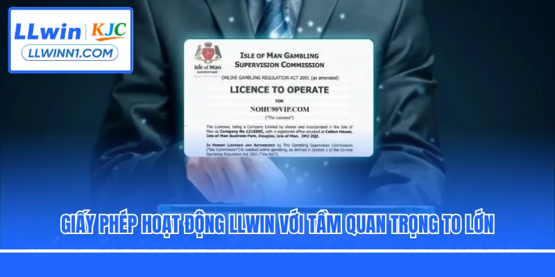 Giấy phép hoạt động LLwin với tầm quan trọng to lớn