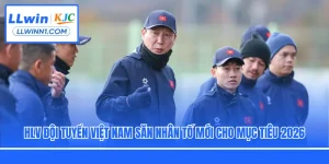 HLV Đội Tuyển Việt Nam Săn Nhân Tố Mới Cho Mục Tiêu 2026