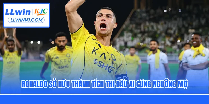 Ronaldo sở hữu thành tích thi đấu ai cũng ngưỡng mộ