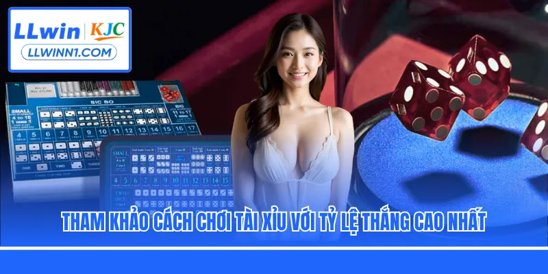 Tham khảo cách chơi Tài Xỉu với tỷ lệ thắng cao nhất