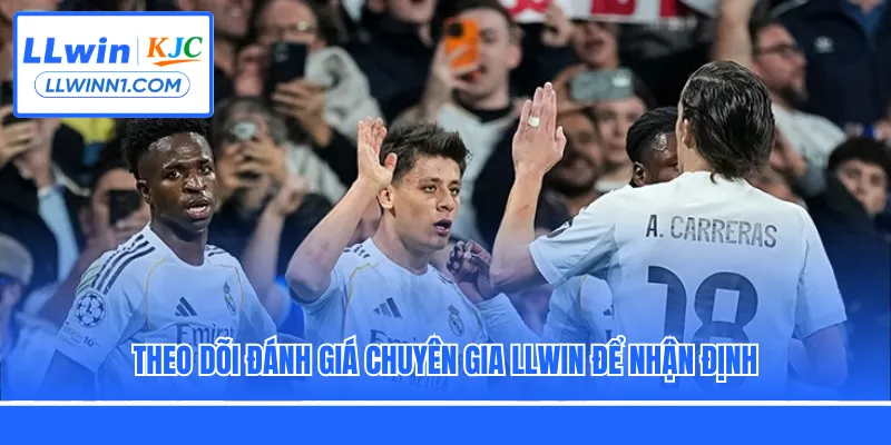 Theo dõi đánh giá chuyên gia LLwin để nhận định