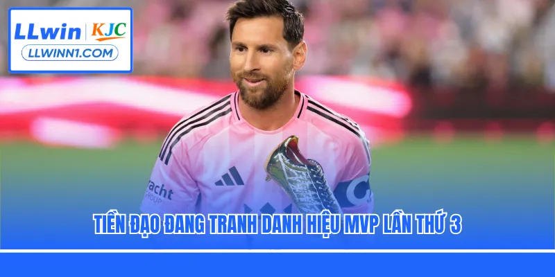Tiền đạo đang tranh danh hiệu MVP lần thứ 3