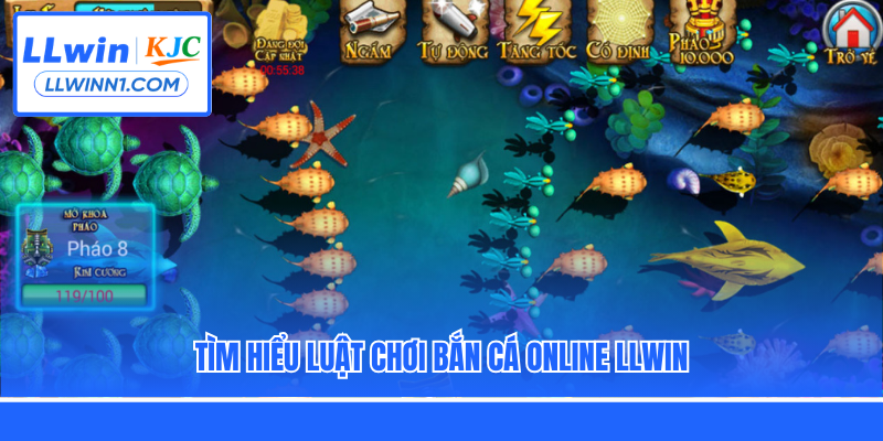 Tìm hiểu luật chơi bắn cá online LLwin