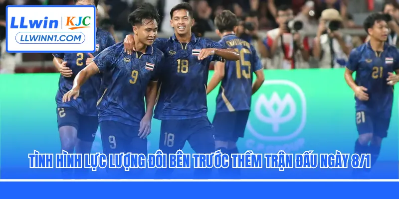 Tình hình lực lượng đôi bên trước thềm trận đấu ngày 8/1